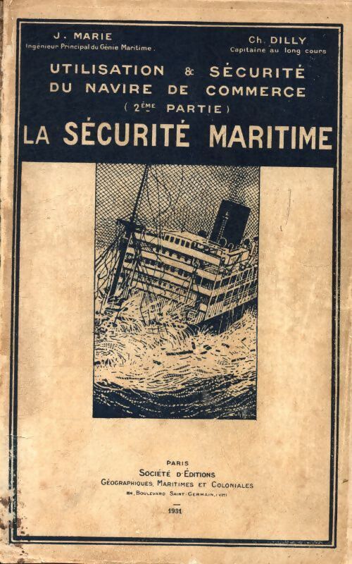 Utilisation et sécurité du navire de commerce Tome II : La sécurité maritime - J Marie - Livre