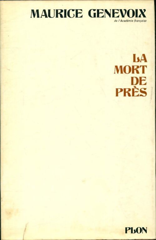 La mort de près - Maurice Genevoix - Livre