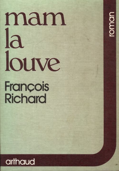Mam la louve - François Richard - Livre