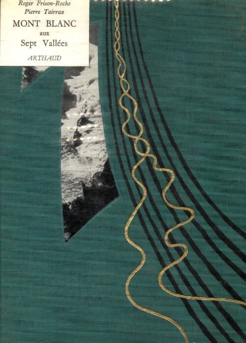 Mont blanc aux sept vallées - Roger Frison-Roche - Livre