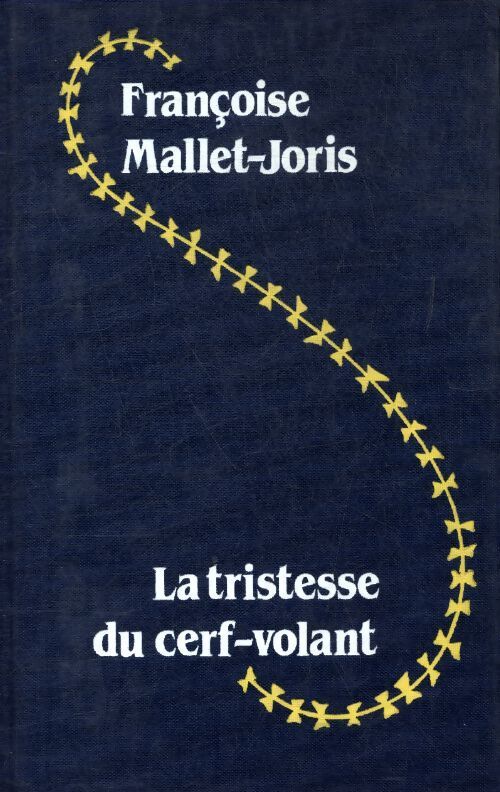 Le tristesse du cerf-volant - Françoise Mallet-Joris - Livre