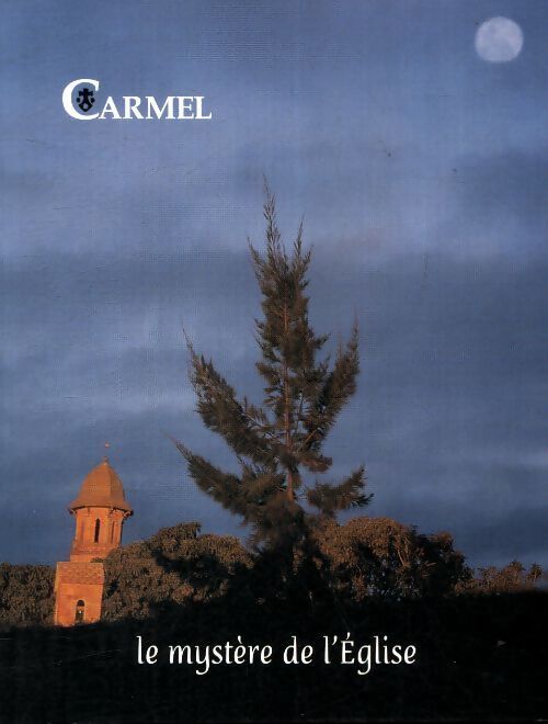 Carmel le mystère de l'église - Collectif - Livre