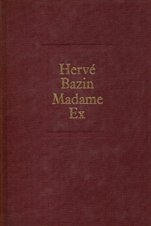 Madame Ex - Hervé Bazin - Livre