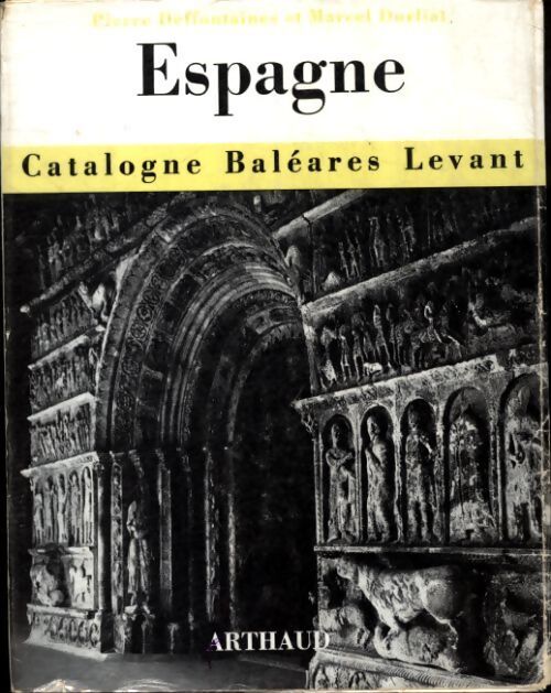 Espagne : Catalogne, Baléares, Levant - Marcel Durliat - Livre