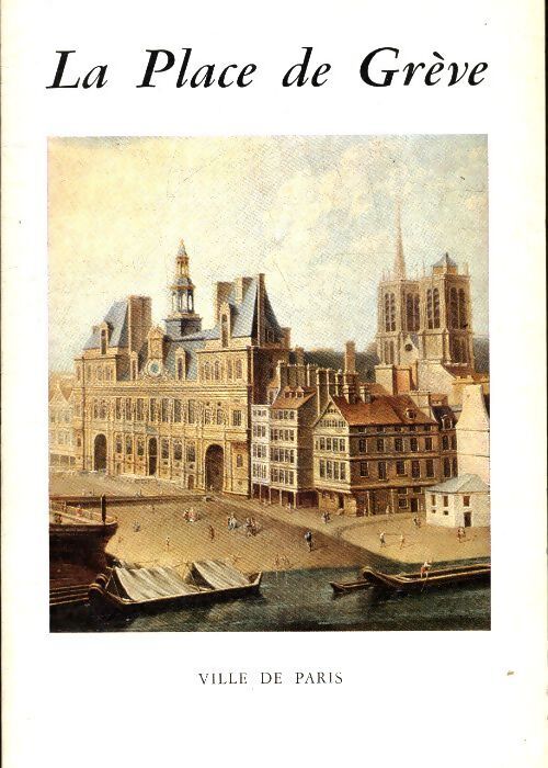 La place de grève - Michel Le Moël - Livre