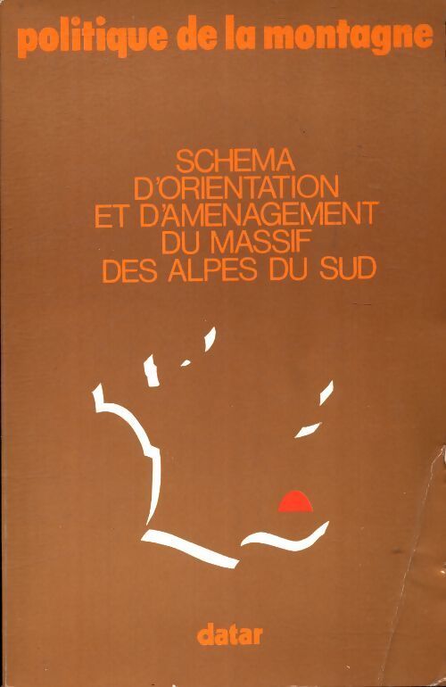Schéma d'orientation et d'aménagement du massif des Alpes du sud - Collectif - Livre