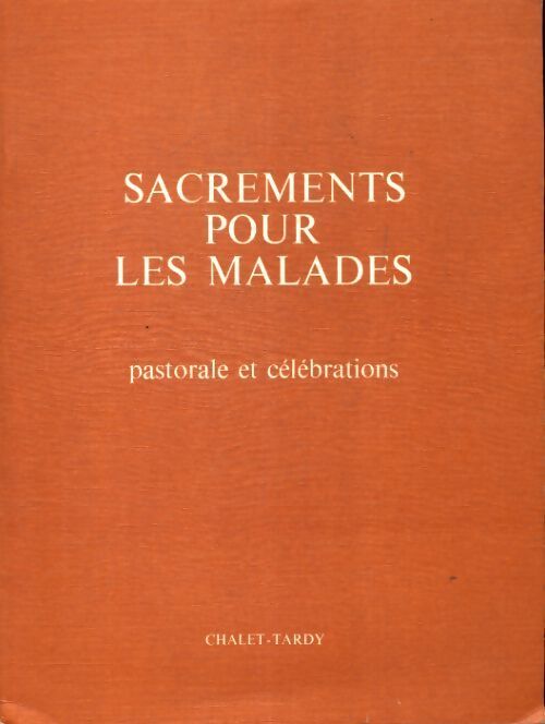 Sacrements pour les malades - Collectif - Livre