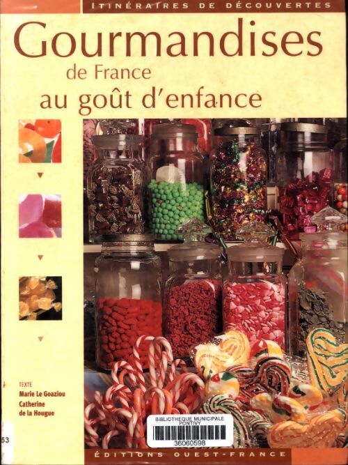 Gourmandises de France au goût d'enfance - Marie Le Goaziou - Livre