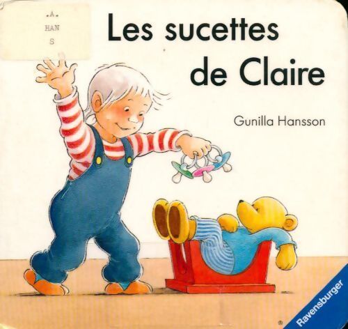 Les sucettes de Claire - Gunilla Hansson - Livre