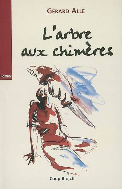L'arbre aux chimères - Gérard Alle - Livre