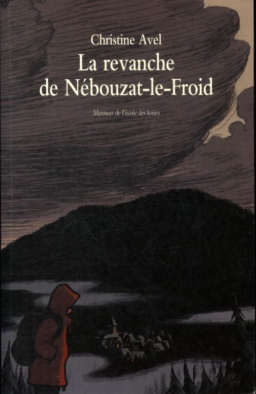 La revanche de Nébouzat-le-Froid - Christine Avel - Livre