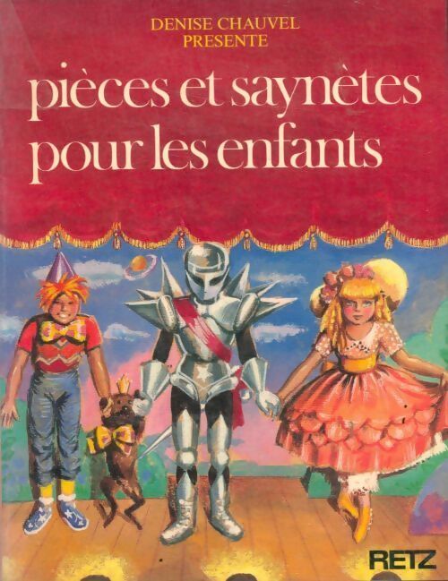 Pièces et saynètes pour les enfants - Denise Chauvel - Livre