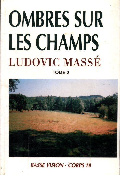 Ombres sur les champs Tome II - Ludovic Massé - Livre