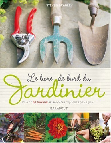 Le livre de bord du jardinier - Steven Bradley - Livre