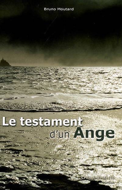 Le testament d'un ange - Bruno Moutard - Livre