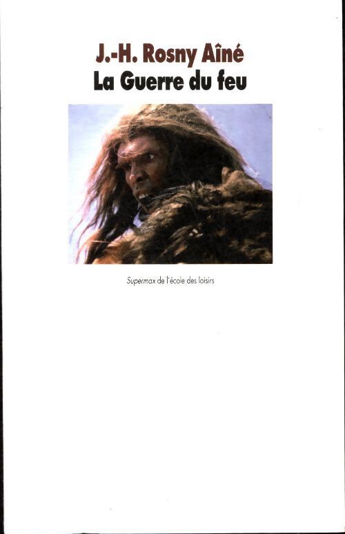 La guerre du feu - Joseph-Henry Rosny Ainé - Livre