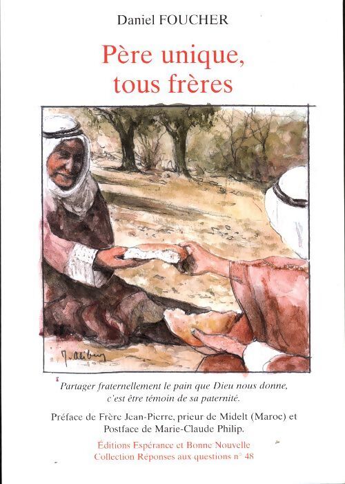 Père unique, tous frères - Daniel Foucher - Livre