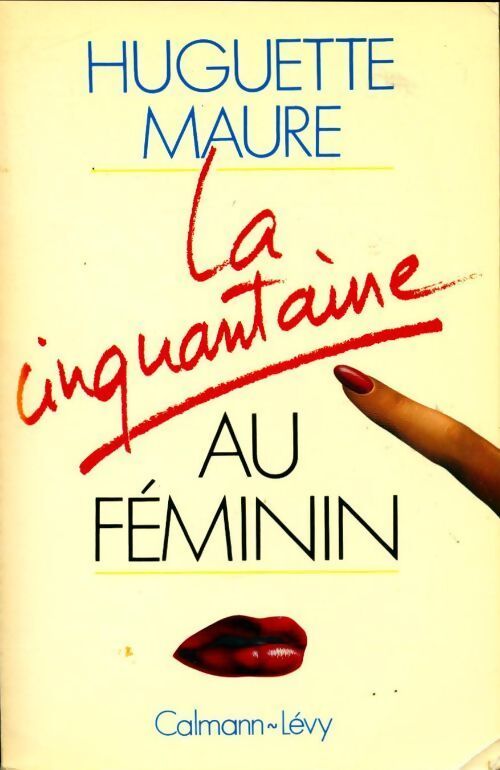 La cinquantaine au féminin - Huguette Maure - Livre