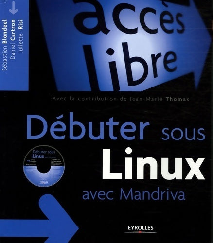 Débuter sous linux avec Mandriva - Sébastien Blondeel - Livre