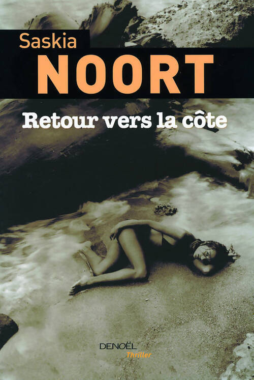 Retour vers la côte - Saskia Noort - Livre