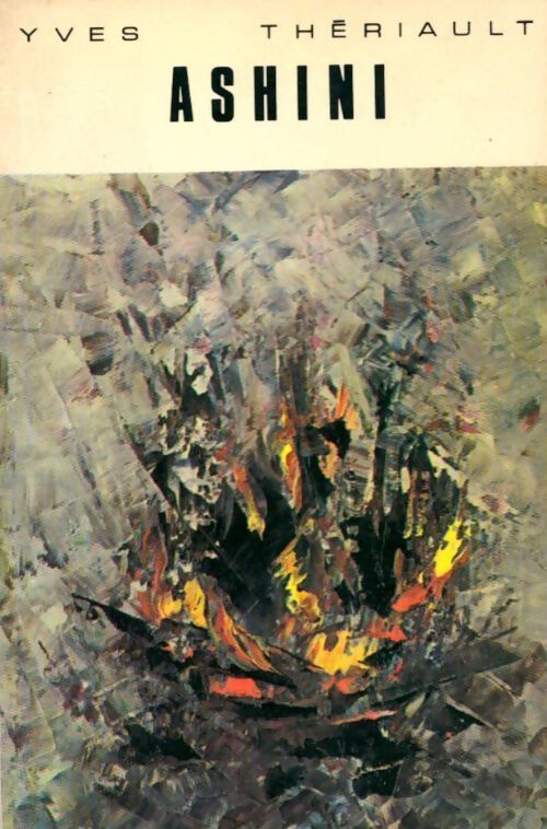 Ashini - Yves Thériault - Livre