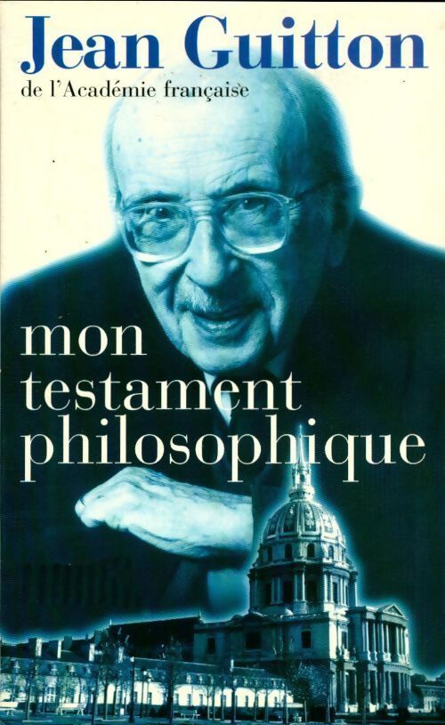 Mon testament philosophique - Jean Guitton - Livre
