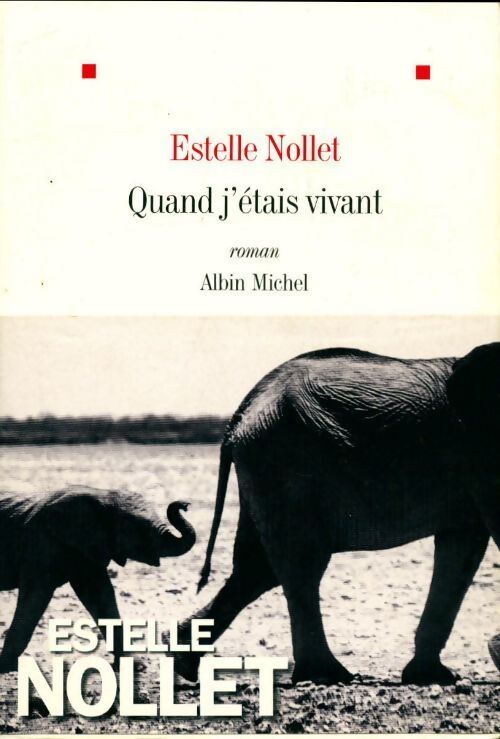 Quand j'étais vivant - Estelle Nollet - Livre