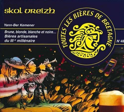 Toutes les bières de Bretagne - Yann-Ber Kemener - Livre
