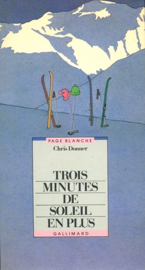 Trois minutes de soleil en plus - Christophe Donner - Livre
