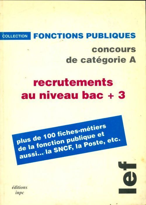 Recrutements au niveau bac +3 - Collectif - Livre