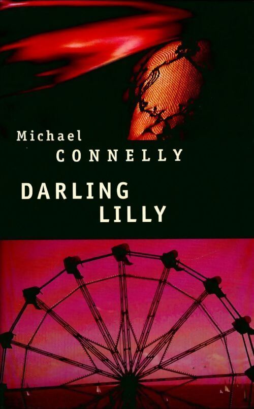 Darling Lilly - Michael Connelly - Livre