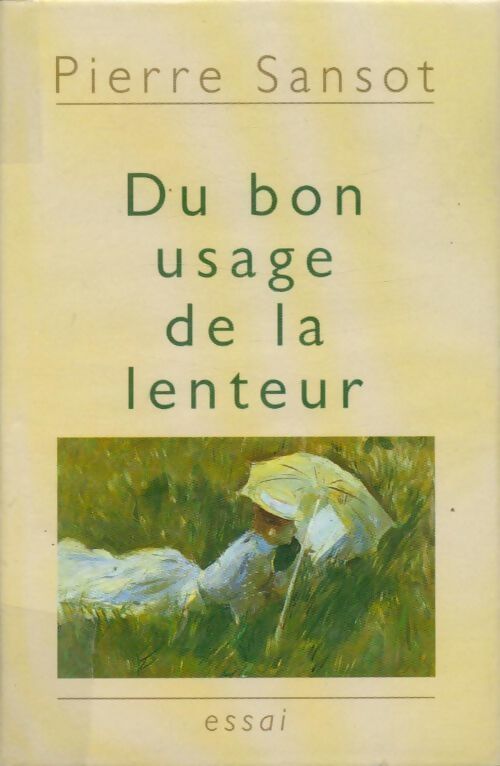Du bon usage de la lenteur - Pierre Sansot - Livre