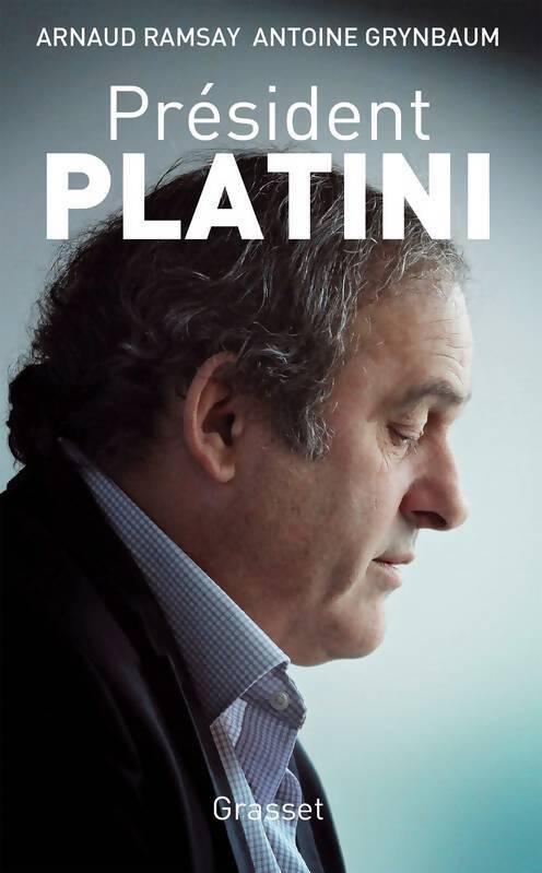 Président Platini - Arnaud Ramsay, Antoine Grynbaum - Livre