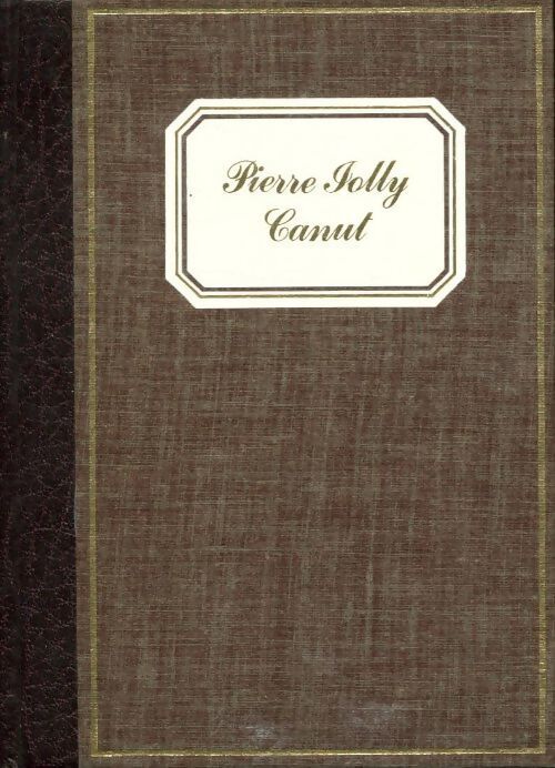 Pierre Jolly Canut - Josette Gontier - Livre