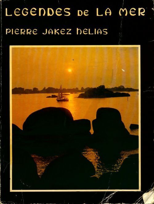 Légendes de la mer - Pierre-Jakez Hélias, Helias - Livre