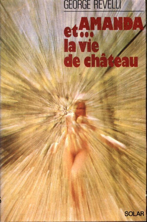Amanda et... La vie de château - Georges Revelli - Livre
