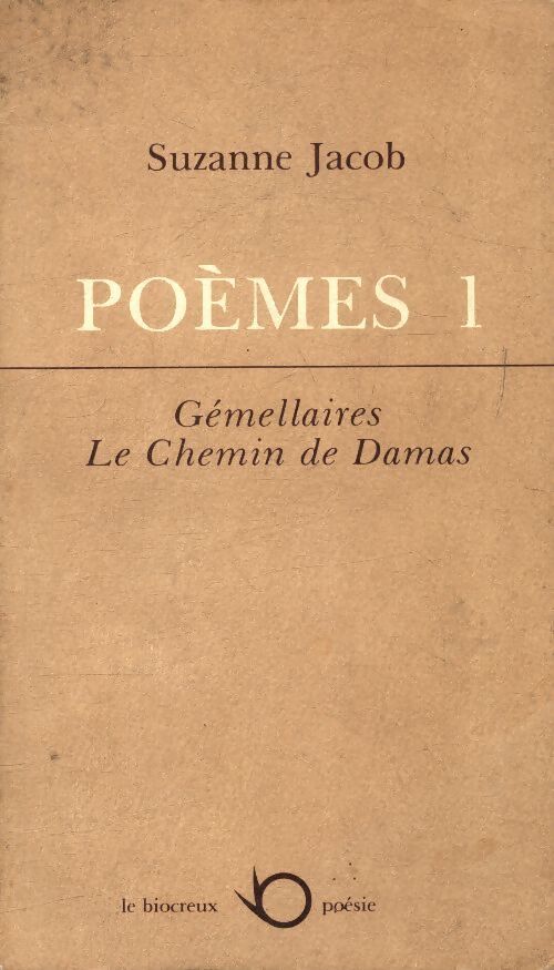 Poèmes 1 - Suzanne Jacob - Livre