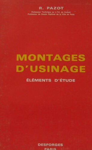 Montages d'usinage - R. Pazot - Livre