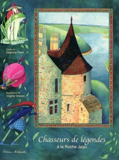Chasseurs de légendes à la Roche Jagu - Delphine Ratel - Livre