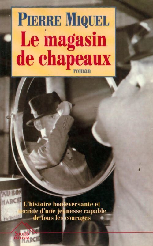 Le magasin de chapeaux - Pierre Miquel - Livre