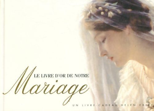 Le livre d'or de votre mariage - Helen Exley - Livre