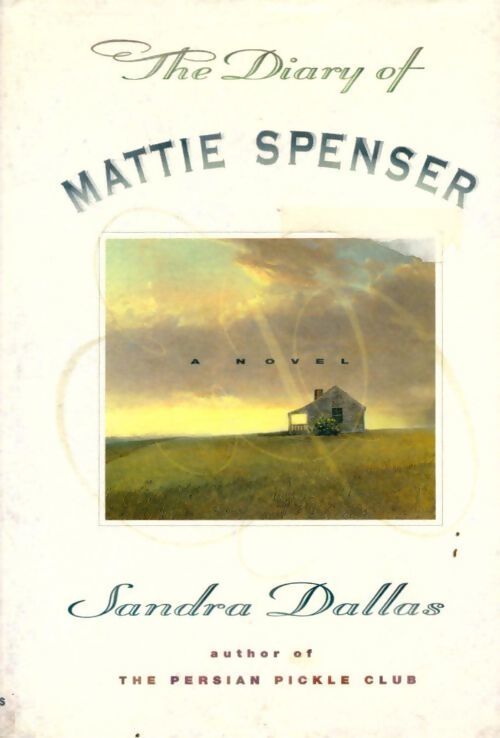 The diary of Mattie Spenser - Sandra Dallas - Livre
