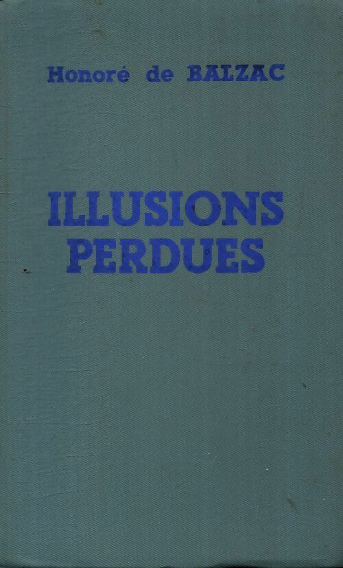 Illusions perdues - Honoré De Balzac - Livre
