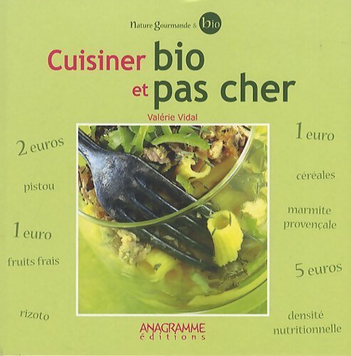 Cuisiner bio et pas cher - Valérie Vidal - Livre