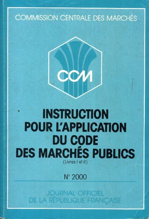 Instruction pour l'application du code des marchés publics - Collectif - Livre