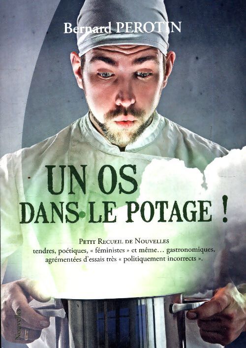 Un os dans le potage - Bernard Perotin - Livre