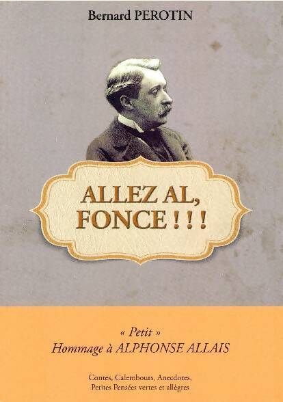 Allez Al, fonce !!! - Bernard Perotin - Livre