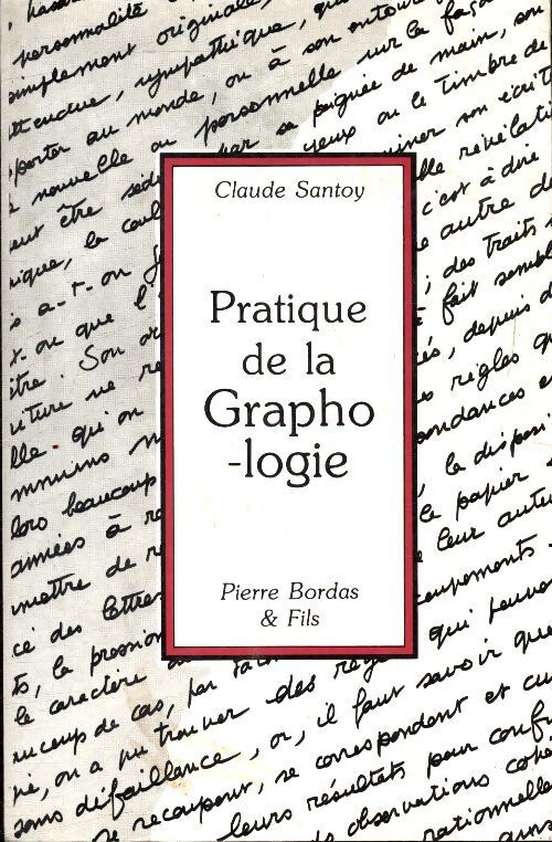 Pratique de la graphologie - Claude Santoy - Livre