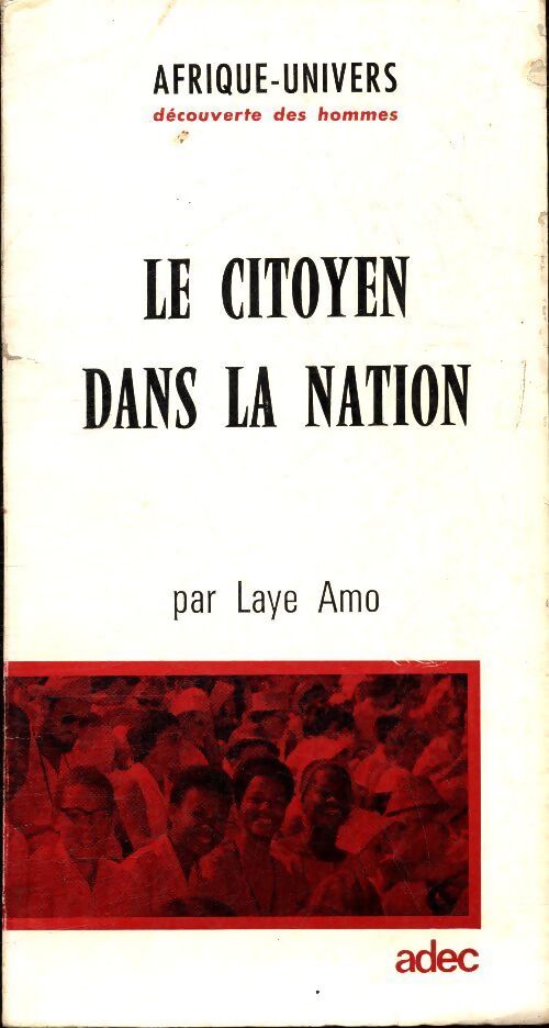 Le citoyen dans la nation - Laye Amo - Livre