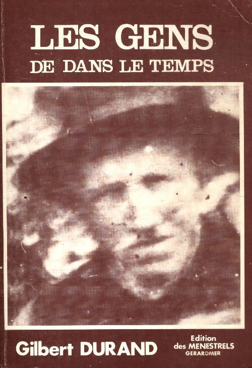 Les gens de dans le temps - Gilbert Durand - Livre